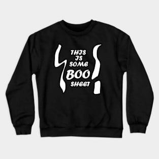 This is Some Boo Sheet Crewneck Sweatshirt